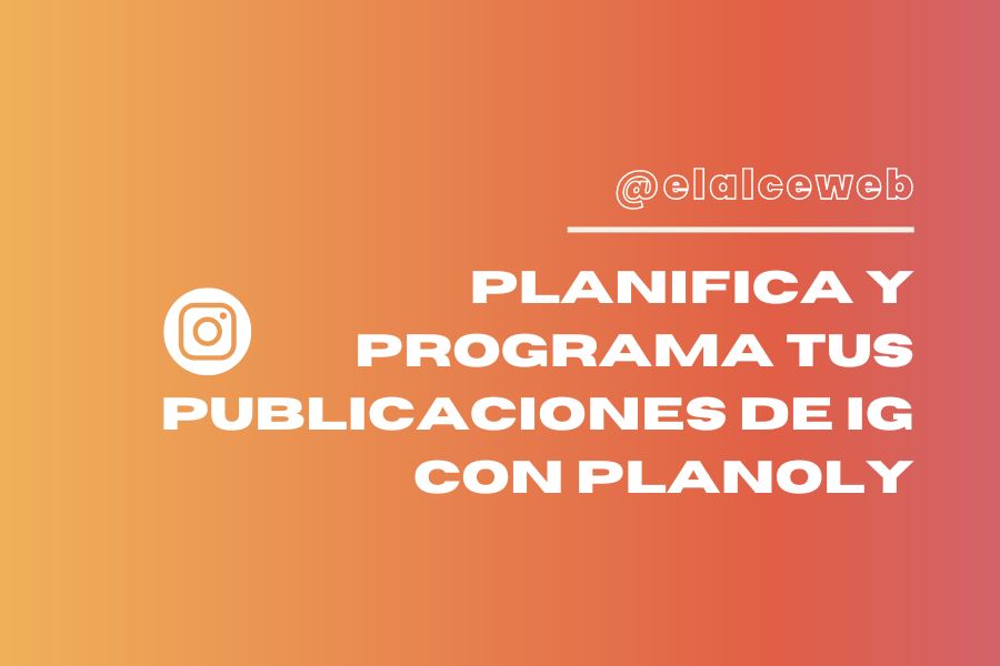 planifica y programa post instagram planoly